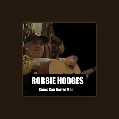 Listen to Robbie Hodges, watch music videos, read bio, see tour dates & more!