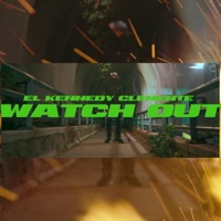 WATCH OUT - Single - El KENNEDY CLEMENTE