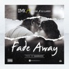 Fade Away (feat. Pause & Ojay Larry) - Single