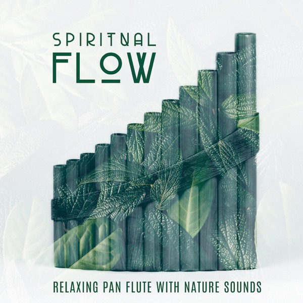 Spiritual Flow: Relaxing Pan Flute with Nature Sounds