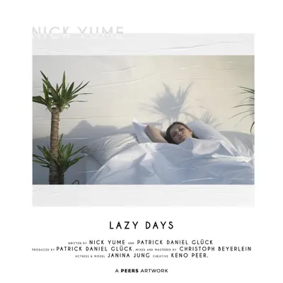 Listen to Lazy Days - Single by Nick Yume
