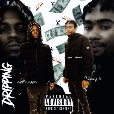 Dripping (feat. WillThaRapper) - Single