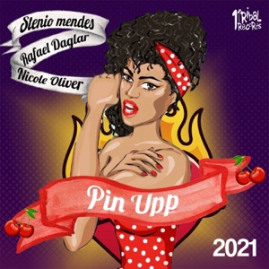 Pin Upp (feat. Nicole Oliver) [2021 Remixes] - EP