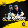 No Me Rendire (feat. Beejay & Bee Jay) - Single