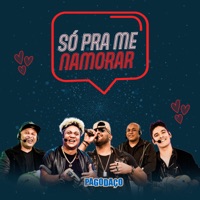 Só pra Me Namorar (Ao Vivo) - Single - Pagodaço