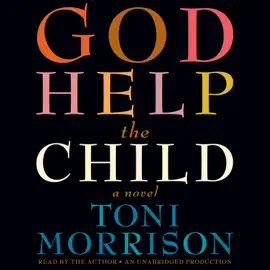God Help the Child: A novel (Unabridged)