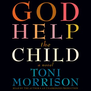 God Help the Child: A novel (Unabridged)