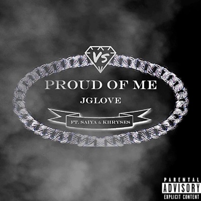 Proud of Me (feat. Jglove, Khryses & Saiya) - Single