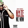 Hate Me Now - Single