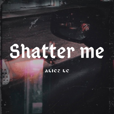 Shatter Me - Single