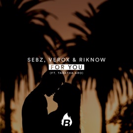 For You (Ft. Tabatha Aro) [feat. Tabatha Aro] Sebz, verox. & Riknow