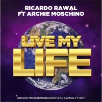 Live my life (feat. Archie Moschino) - Single - Ricardo Rawal