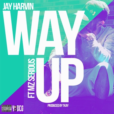 Way Up (feat. Mz. Serious) - Single