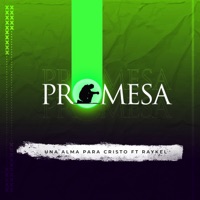 Promesa (feat. Raykel) - Single - Una Alma Para Cristo