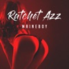 Ratchet Azz - Single