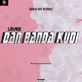 Dan Banda Kudi Lsvee