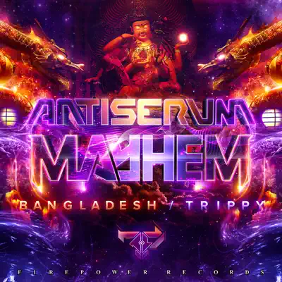 Ascolta 'Bangladesh / Trippy - Single' di Antiserum & Mayhem