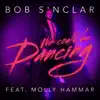 Bob Sinclar - We Could Be Dancing (feat. Molly Hammar)