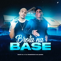 Brota na Base - Single - Sávio DJ & Dj Rogerinho do Quero