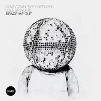 Space Me Out (Mario Basanov Remix) [feat. Egle Sirvydyte] — Downtown Party Network