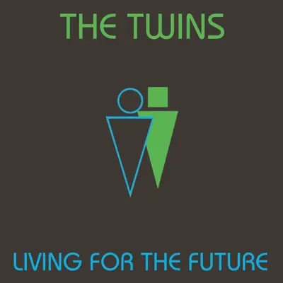 Living for the Future - The Twins