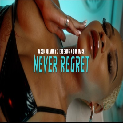 Never Regret (feat. Eugenius & Don Macki) [Radio Edit] [Radio Edit] - Single