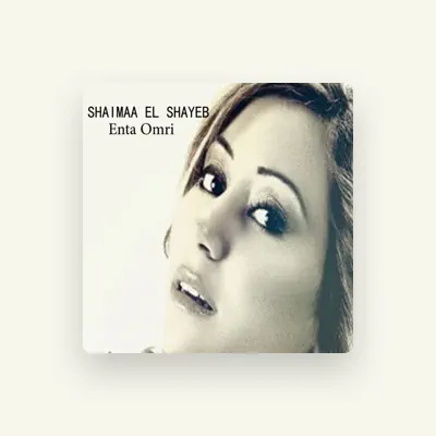 Listen to Shaimaa Elshayeb, watch music videos, read bio, see tour dates & more!