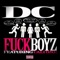 Fuckboyz (feat. Cali O.N.E.) - DC lyrics