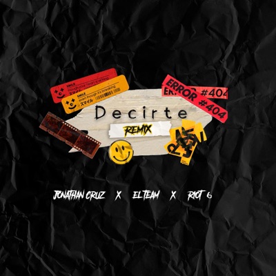Decirte [Remix] (feat. Riot 6 & Jonathan Cruz) - Single