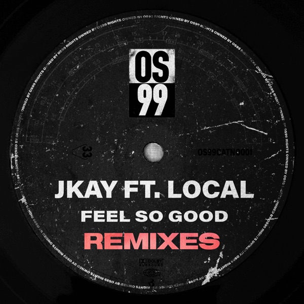 Feel so Good (The Remixes) [feat. Local] - Single