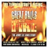 Great Balls of Fire (UK Cast) - Great Balls of Fire