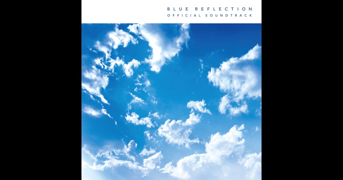 BLUE REFLECTION TIE/帝 オフィシャルサウンドトラック / ガスト