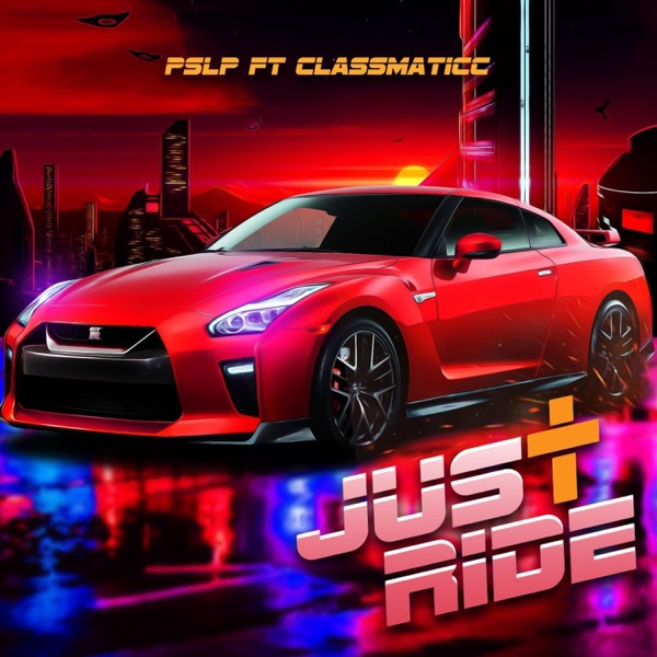 Just Ride (feat. Classmaticc)