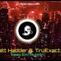 Keep Em' Runnin - Single - TruExact & Matt Hadder