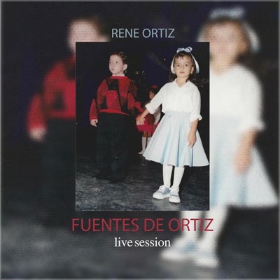 Fuentes de Ortiz (Live Session) (Live) [Live] - Single