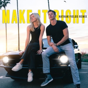 Make It Right (Nathan Fields Remix) - Single