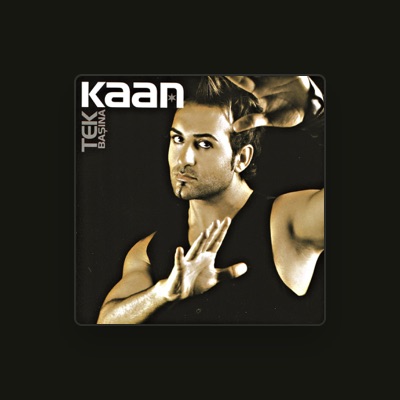 Listen to Kaan, watch music videos, read bio, see tour dates & more!