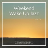 Weekend Wake Up Jazz Vol. 2 artwork