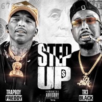 Step Up (feat. Trapboy Freddy) - Single - Tr3 Black