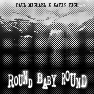 Round Baby Round (feat. Katie Tich) - Single