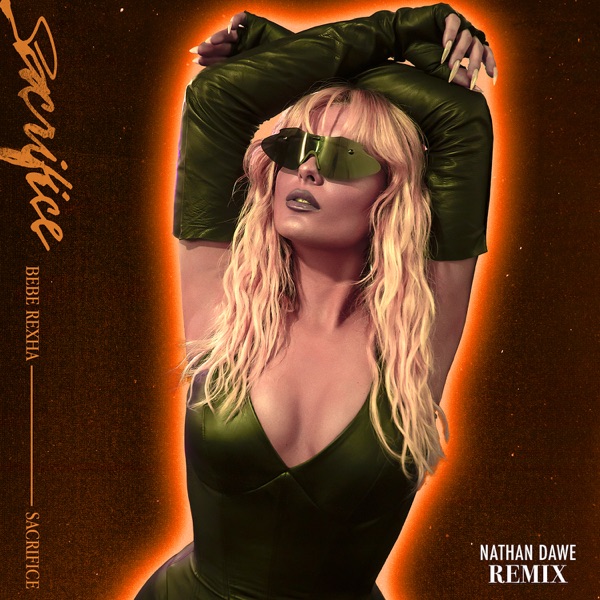 Sacrifice (Nathan Dawe Remix) - Single - Bebe Rexha