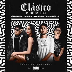 Clásico (feat. Keider Calle & Mauro GD & Andra) [Remix]