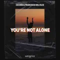 You're Not Alone