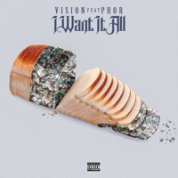 I Want It All (feat. PHOR) - Single - Vision