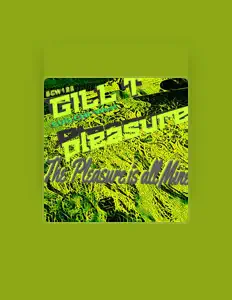 Ascolta Gill T. Pleasure, guarda video musicali, leggi la biografia, vedi le date del tour & altro!