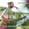 Live Session Songs - EP - Fred Martin