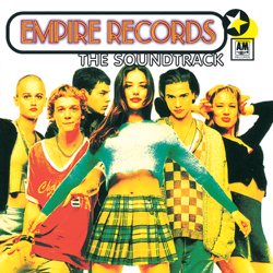 Empire Records (Original Motion Picture Soundtrack) - Various Artists Cover Art