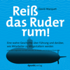 Reiß das Ruder rum! - L. David Marquet