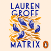 Matrix - Lauren Groff