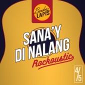 Sana'y Di Nalang - ROCKOUSTIC LIVE 4/5 artwork